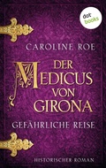 Cover: Der Medicus von Girona - Gef&auml;hrliche Reise - dotbooks