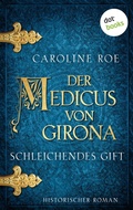 Cover: Der Medicus von Girona - Schleichendes Gift - dotbooks