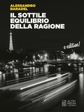 Cover: Il sottile equilibrio della ragione - Altrimedia Edizioni