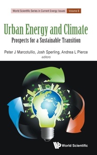 Enlarge image Cover: Urban Energy And Climate: Prospects For A Sustainable Transition - World Scientific Publishing Co Pte Ltd