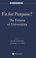 Cover: Fit For Purpose? The Futures Of Universities - World Scientific Publishing Co Pte Ltd