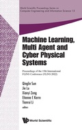 Cover: Machine Learning, Multi Agent And Cyber Physical Systems - Proceedings Of The 15th International Flins Conference (Flins 2022) - World Scientific Publishing Co Pte Ltd