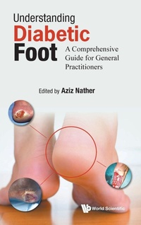 Abbildung von: Understanding Diabetic Foot: A Comprehensive Guide For General Practitioners - World Scientific Publishing Co Pte Ltd