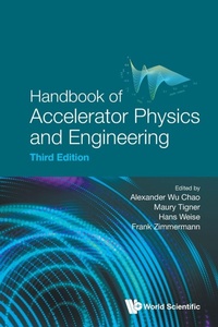 Enlarge image Cover: Handbook Of Accelerator Physics And Engineering (Third Edition) - World Scientific Publishing Co Pte Ltd