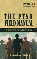 Cover: The PTSD Field Manual (PTSD Recovery Series, #4) - Virginia Cruse