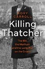 Cover: Killing Thatcher - Mudlark