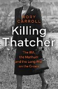 Enlarge image Cover: Killing Thatcher - Mudlark