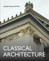 Abbildung von: Classical Architecture - The Crowood Press Ltd