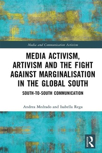 Abbildung von: Media Activism, Artivism and the Fight Against Marginalisation in the Global South - Routledge