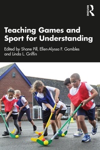 Abbildung von: Teaching Games and Sport for Understanding - Routledge