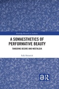 Cover: A Somaesthetics of Performative Beauty - Routledge