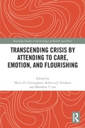 Cover: Transcending Crisis by Attending to Care, Emotion, and Flourishing - Routledge