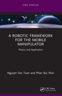 Enlarge image Cover: A Robotic Framework for the Mobile Manipulator - CRC Press