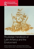 Cover: Routledge Handbook of Latin America and the Environment - Routledge