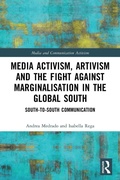 Cover: Media Activism, Artivism and the Fight Against Marginalisation in the Global South - Routledge