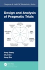 Cover: Design and Analysis of Pragmatic Trials - Chapman & Hall/CRC