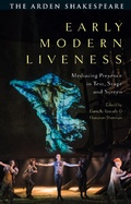 Cover: Early Modern Liveness - The Arden Shakespeare