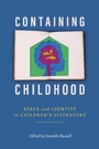 Cover: Containing Childhood - Princeton University Press