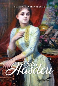 Abbildung von: Scintillating Life of Iulia Hasdeu - Histria Books