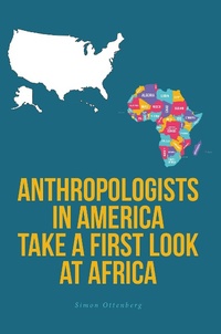 Abbildung von: Anthropologists in America Take a First Look at Africa - Fulton Books, Inc.