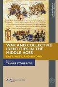 Cover: War and Collective Identities in the Middle Ages - Arc Humanities Press