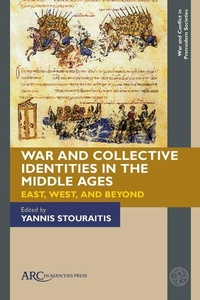 Enlarge image Cover: War and Collective Identities in the Middle Ages - Arc Humanities Press