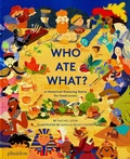 Cover: Who Ate What? - Phaidon Press Ltd