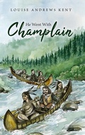 Cover: He Went With Champlain - Living Book Press