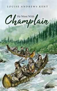Enlarge image Cover: He Went With Champlain - Living Book Press