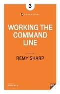 Cover: Working the Command Line - Book Apart