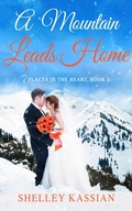Cover: A Mountain Leads Home (Places in the Heart, #2) - Spk Publishing