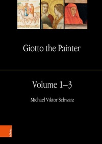 Abbildung von: Giotto the Painter. Volume 1: Life - Böhlau
