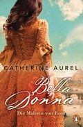 Cover: Bella Donna. Die Malerin von Rom - Penguin Verlag