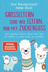 Abbildung von: Großeltern sind wie Eltern, nur mit Zuckerguss - Penguin