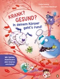 Cover: Krank? Gesund? In deinem K&ouml;rper geht's rund! - Penguin Junior