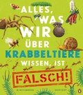 Cover: Alles, was wir &uuml;ber Krabbeltiere wissen, ist falsch! - Penguin Junior