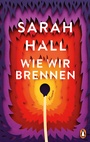 Cover: Wie wir brennen - Penguin Verlag