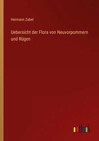 Enlarge image Cover: Uebersicht der Flora von Neuvorpommern und Ruegen - Outlook Verlag