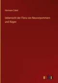 Cover: Uebersicht der Flora von Neuvorpommern und Ruegen - Outlook Verlag