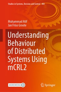 Enlarge image Cover: Understanding Behaviour of Distributed Systems Using mCRL2 - Springer