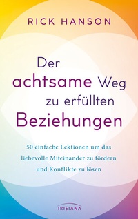 Abbildung von: Der achtsame Weg zu erfüllten Beziehungen - Irisiana
