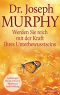 Cover: Werden Sie reich mit der Kraft Ihres Unterbewusstseins - Ariston