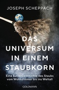 Cover: Das Universum in einem Staubkorn - Goldmann