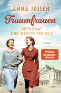 Cover: Traumfrauen. Petticoat und gro&szlig;e Freiheit - - Goldmann