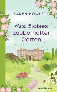 Abbildung von: Mrs. Eloises zauberhafter Garten - Goldmann