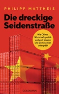 Cover: Die dreckige Seidenstra&szlig;e - Goldmann