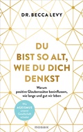 Cover: Du bist so alt, wie du dich denkst - Mosaik