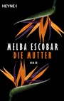 Cover: Die Mutter - Heyne