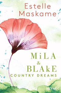 Abbildung von: Mila & Blake: Country Dreams - Heyne