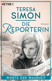 Abbildung von: Die Reporterin - Worte der Wahrheit - Heyne